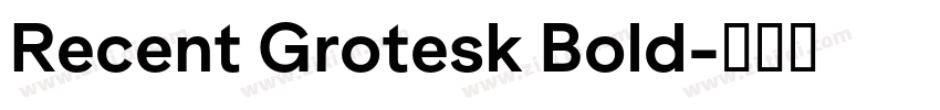 Recent Grotesk Bold字体转换